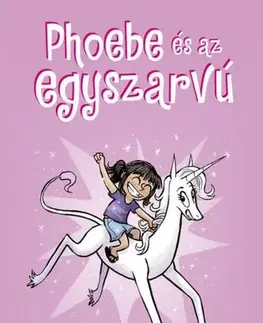 Rozprávky Phoebe és az egyszarvú - Dana Simpson,Adrienn Neset