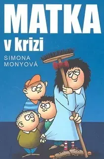 Humor a satira Matka v krizi - Simona Monyová