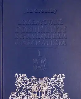 Slovenské a české dejiny Komentované dokumenty k ústavním dějinám Československa I. - Kolektív autorov
