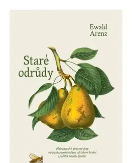 Svetová beletria Staré odrůdy - Ewald Arenz,Tereza Jůzová