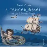 Rozprávky A tenger meséi - Ödön Barsi