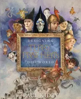 Dizajn, úžitkové umenie, móda Designing Terry Pratchett’s Discworld - Paul Kidby