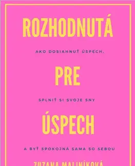 Rozvoj osobnosti Rozhodnutá pre úspech - Zuzana Maliníková