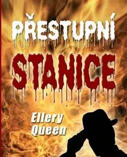 Detektívky, trilery, horory Přestupní stanice - Ellery Queen