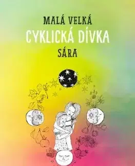 Dospievanie Malá velká cyklická dívka Sára - Dana-Sofie Šlancarová