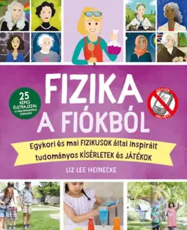 Veda a technika Fizika a fiókból - Liz Lee Heinecke