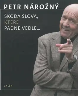 Humor a satira Galén, spol. s r.o. Škoda slova, které padne vedle...