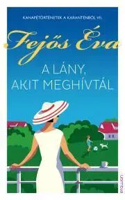 Romantická beletria A lány, akit meghívtál - Éva Fejős