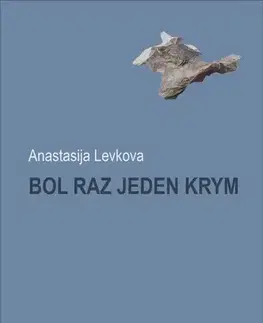 Svetová beletria Bol raz jeden Krym - Anastasija Levkova,Ondrej Hubinský