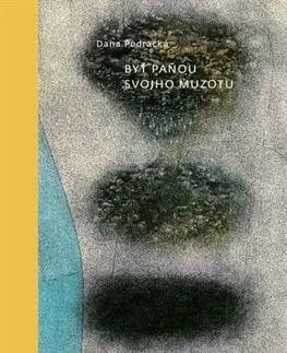 Slovenská poézia Byť paňou svojho Muzotu - Dana Podracká