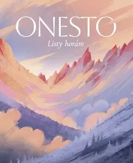 Svetová beletria Onesto – Listy horám - Francesco Vidotto,Alexandra Lenzi-Kučmová