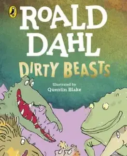 Dobrodružstvo, napätie, western Dirty Beasts - Roald Dahl,Quentin Blake