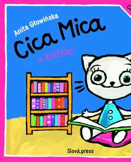 Rozprávky pre malé deti Cica Mica v knižnici - Anita Głowińska,Mária Lachkovičová