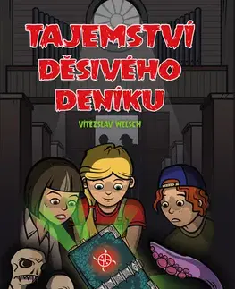 Dobrodružstvo, napätie, western Tajemství děsivého deníku - Vítězslav Welsch