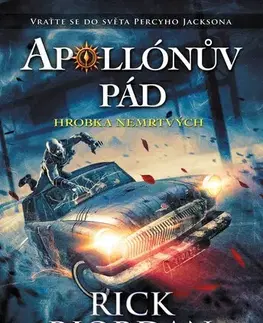 Fantasy, upíri Apollónův pád - Hrobka nemrtvých - Rick Riordan,Dana Chodilová