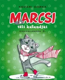 Rozprávky pre malé deti Marcsi téli kalandjai - Dorka Kozári