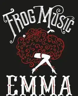 Cudzojazyčná literatúra Frog Music - Emma Donoghue