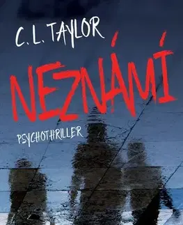 Detektívky, trilery, horory Neznámí - C.L. Taylor