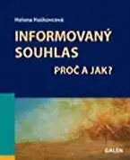 Zdravie, životný štýl - ostatné Informovaný souhlas - Proč a jak? - Helena Haškovcová
