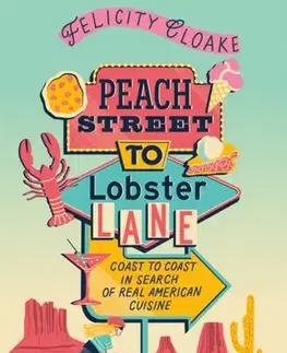 Cestopisy Peach Street to Lobster Lane - Felicity Cloake