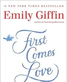 Cudzojazyčná literatúra First Comes Love - Emily Giffinová