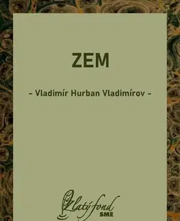 Dráma, divadelné hry, scenáre Zem - Vladimír Hurban Vladimírov