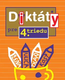 Učebnice a príručky Diktáty pre 4. triedu ZŠ - Ľubica Kohániová