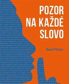 Sociológia, etnológia Pozor na každé slovo - René Pfister