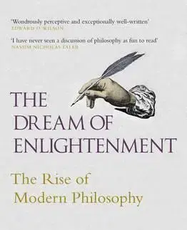 Filozofia The Dream of Enlightenment - Anthony Gottlieb