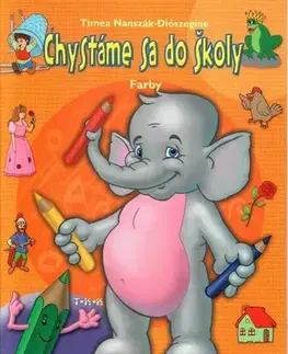 Príprava do školy, pracovné zošity Chystáme sa do školy - Farby - Tímea Nanszák-Diósze