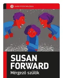 Rozvoj osobnosti Mérgező szülők - Susan Forward