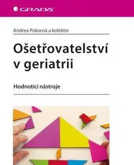 Medicína - ostatné Ošetřovatelství v geriatrii - Andrea Pokorná