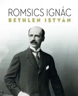 Politika Bethlen István - Ignác Romsics