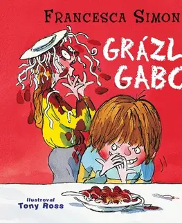 Pre deti a mládež Wisteria Books a SLOVART Grázlik Gabo