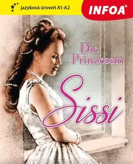 Cudzojazyčná literatúra Četba pro začátečníky - N- Die Prinzessin Sissi (A1-A2)