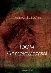 Beletria - ostatné Időm Gombroviczcsal - Eörsi István