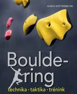 Turistika, horolezectvo Bouldering - Guido Köstermeyer