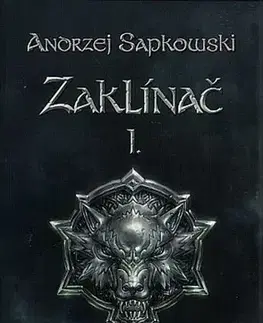 Sci-fi a fantasy Zaklínač I: Poslední přání, 2. vydanie - Andrzej Sapkowski