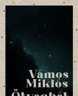 Svetová beletria Ötvenhét lépés - Miklós Vámos