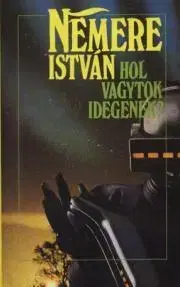 Pre deti a mládež Hol vagytok idegenek? - István Nemere
