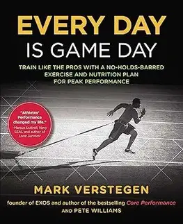 Fitness, cvičenie, kulturistika Every Day is Game Day - Mark Verstegen,Peter Williams
