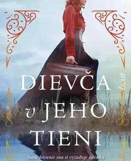 Historické romány Dievča v jeho tieni - Audrey Blake,Oľga Kraľovičová