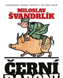Marketing, reklama, žurnalistika Černí baroni aneb válčili jsme za Čepičky - Miloslav Švandrlík