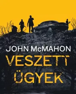 Detektívky, trilery, horory Veszett ügyek - John McMahon