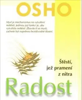 Duchovný rozvoj Radost - Štěstí, jež pramení z nitra - Osho Rajneesh,Richard Čábelka