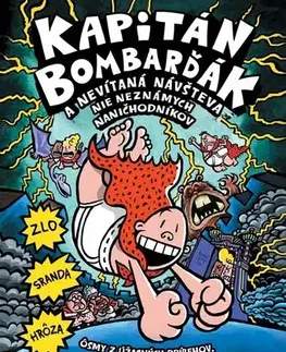 Dobrodružstvo, napätie, western Kapitán Bombarďák 8: Kapitán Bombarďák a nevítaná návšteva nie neznámych naničhodníkov, 2. vydanie - Dav Pilkey,Kristína Horková