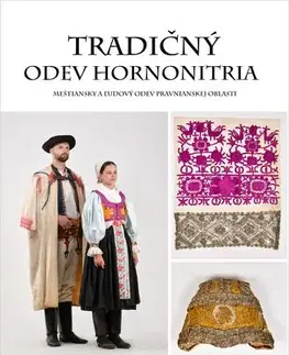 Ľudové tradície, zvyky, folklór Tradičný odev Hornonitria - Radka Tarabčíková