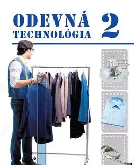 Učebnice pre SŠ - ostatné Odevná technológia pre 2. roč. SOU, 2.vydanie - Jana Šoltésová