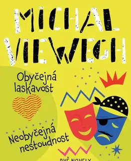 Česká beletria Obyčejná laskavost, Neobyčejná nestoudnost - Michal Viewegh