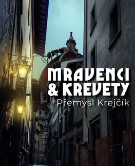 Sci-fi a fantasy Mravenci a krevety - Přemysl Krejčík